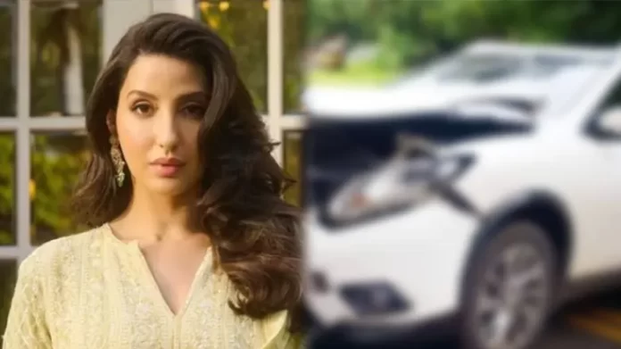 Nora Fatehi नोरा फतेही की कार का एक्सीडेंट