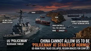 CHINA CANNOT ALLOW US TO BE ‘POLICEMAN’ AT STRAITS OF HORMUZ