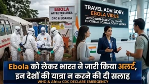 Ebola Virus: India Issues Travel Advisory Amid Rising Ebola Outbreak